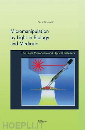greulich karl otto - micromanipulation by light in biology and medicine