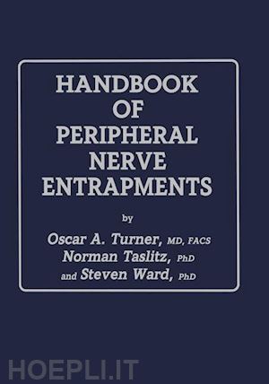 turner oscar a.; taslitz norman; ward steven - handbook of peripheral nerve entrapments