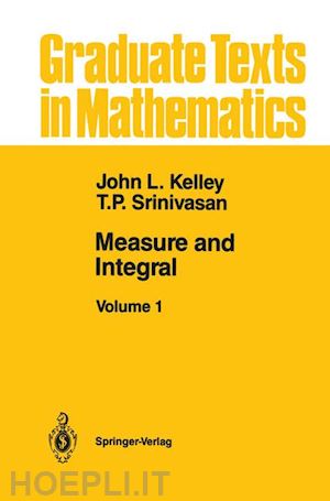 kelley john l.; srinivasan t.p. - measure and integral