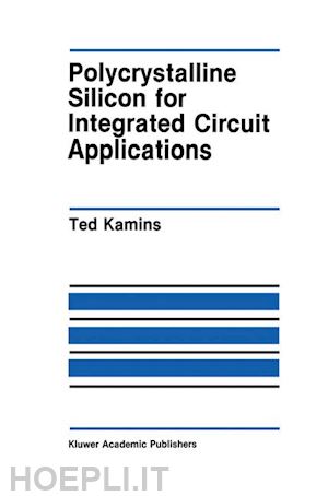 kamins ted - polycrystalline silicon for integrated circuit applications