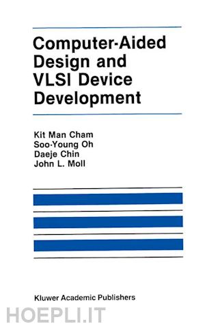kit man cham; soo-young oh; moll john l.; keunmyung lee; vandevoorde paul - computer-aided design and vlsi device development