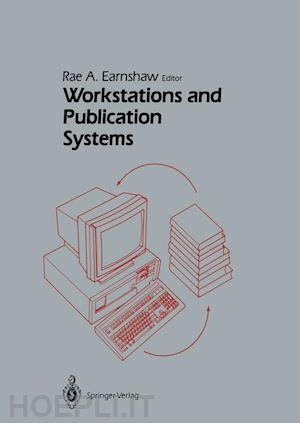 earnshaw rae (curatore) - workstations and publication systems