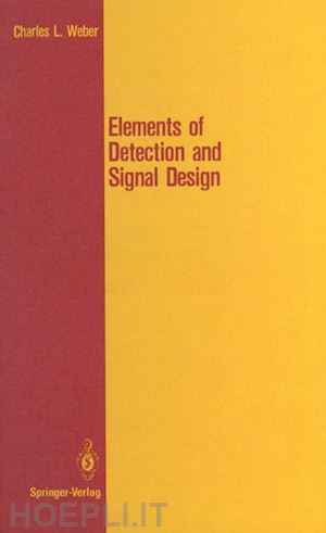 weber charles l. - elements of detection and signal design