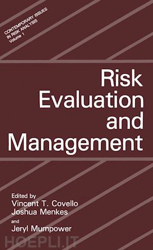 covello v.t. (curatore); menkes joshua (curatore); mumpower j.l. (curatore) - risk evaluation and management