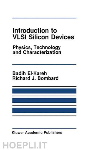 el-kareh badih; bombard r.j. - introduction to vlsi silicon devices