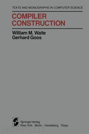 waite william m.; goos gerhard - compiler construction
