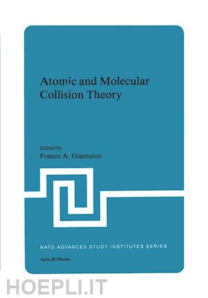 gianturco franco a. (curatore) - atomic and molecular collision theory