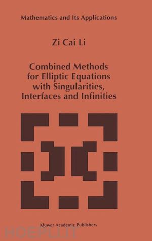 zi cai li - combined methods for elliptic equations with singularities, interfaces and infinities