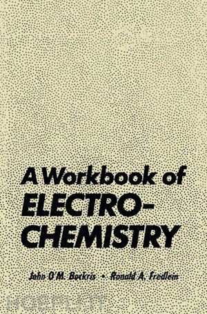 bockris john - a workbook of electrochemistry
