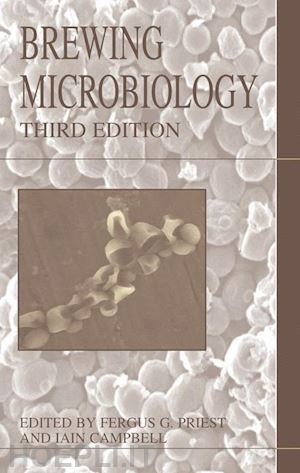 priest f.g. (curatore); campbell iain (curatore) - brewing microbiology