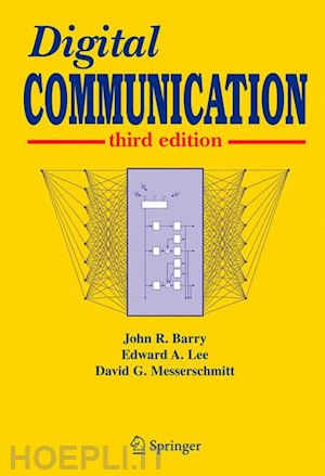 barry john r.; lee edward a.; messerschmitt david g. - digital communication