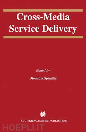 spinellis diomidis (curatore) - cross-media service delivery