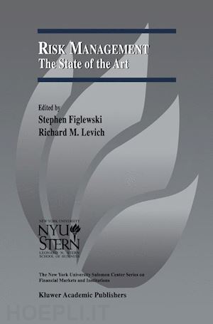 figlewski stephen (curatore); levich richard m. (curatore) - risk management: the state of the art