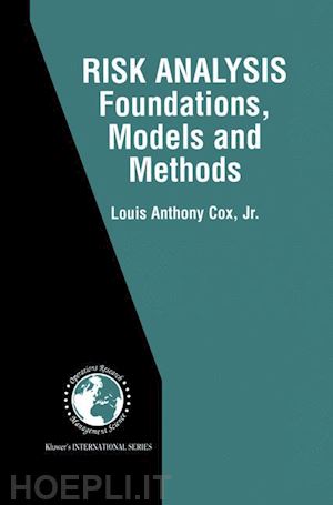 cox jr. louis anthony - risk analysis foundations, models, and methods