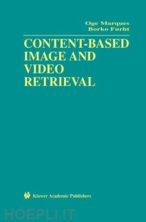 marques oge; furht borko - content-based image and video retrieval