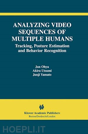 ohya jun; utsumi akira; yamato junji - analyzing video sequences of multiple humans