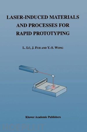 li lü; fuh j.; yoke-san wong - laser-induced materials and processes for rapid prototyping