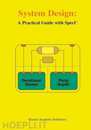 gerstlauer andreas; dömer rainer; junyu peng; gajski daniel d. - system design