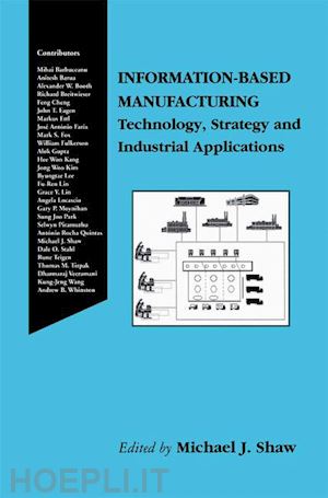 shaw michael j. (curatore) - information-based manufacturing