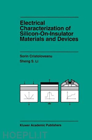 cristoloveanu sorin; li sheng - electrical characterization of silicon-on-insulator materials and devices