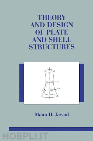 jawad maan - theory and design of plate and shell structures