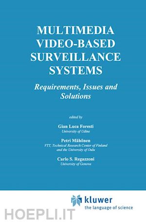 foresti gian luca (curatore); mähönen petri (curatore); regazzoni carlo s. (curatore) - multimedia video-based surveillance systems