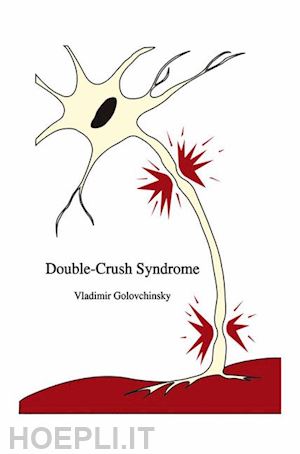 golovchinsky vladimir - double-crush syndrome