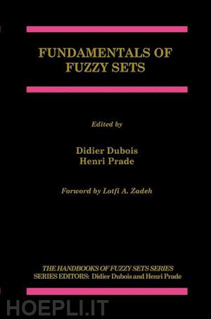 dubois didier (curatore); prade henri (curatore) - fundamentals of fuzzy sets