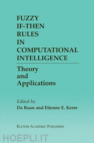 ruan da (curatore); kerre etienne e. (curatore) - fuzzy if-then rules in computational intelligence