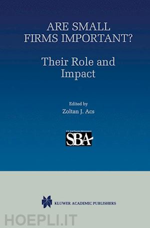 ackermann stephen (curatore) - are small firms important? their role and impact