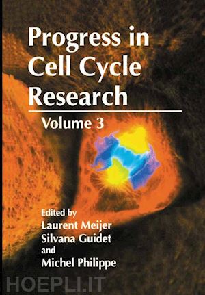 meijer laurent (curatore); guidet silvana (curatore); philippe michel (curatore) - progress in cell cycle research