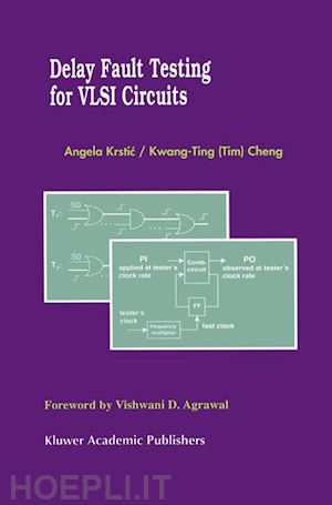 krstic angela; kwang-ting (tim) cheng - delay fault testing for vlsi circuits