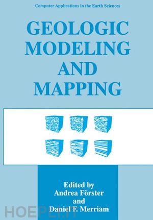 förster andrea (curatore); merriam daniel f. (curatore) - geologic modeling and mapping