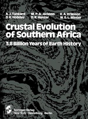 tankard a. j.; martin martin; eriksson k. a.; hobday d. k.; hunter d. r.; minter w. e. l. - crustal evolution of southern africa