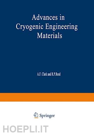 clark a. f. (curatore) - advances in cryogenic engineering materials