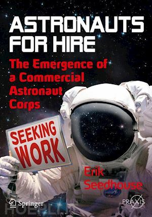 seedhouse erik - astronauts for hire