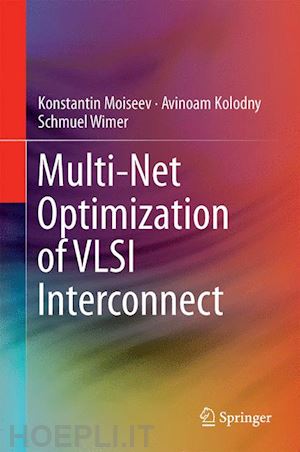 moiseev konstantin; kolodny avinoam; wimer shmuel - multi-net optimization of vlsi interconnect