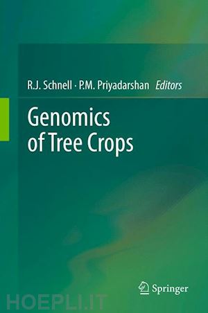 schnell r.j. (curatore); priyadarshan p.m. (curatore) - genomics of tree crops