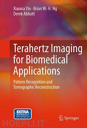 yin xiaoxia; ng brian w.-h.; abbott derek - terahertz imaging for biomedical applications