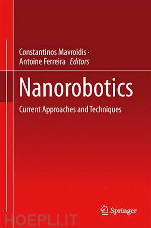 mavroidis constantinos (curatore); ferreira antoine (curatore) - nanorobotics