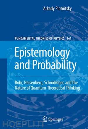 plotnitsky arkady - epistemology and probability