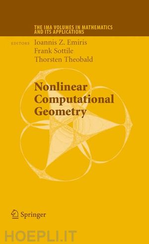 emiris ioannis z. (curatore); sottile frank (curatore); theobald thorsten (curatore) - nonlinear computational geometry