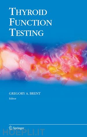 brent gregory a. (curatore) - thyroid function testing