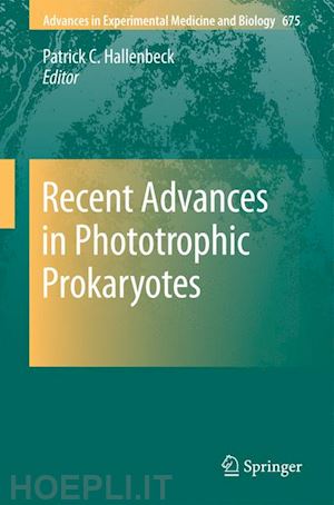 hallenbeck patrick c. (curatore) - recent advances in phototrophic prokaryotes