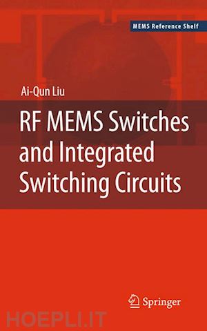 liu ai-qun - rf mems switches and integrated switching circuits