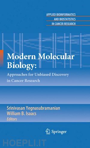 yegnasubramanian srinivasan (curatore); isaacs william b. (curatore) - modern molecular biology: