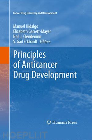 garrett-mayer elizabeth (curatore) - principles of anticancer drug development