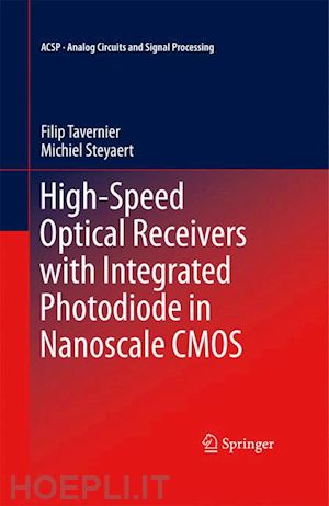 tavernier filip; steyaert michiel - high-speed optical receivers with integrated photodiode in nanoscale cmos