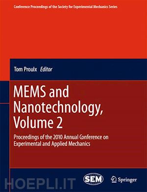 proulx tom (curatore) - mems and nanotechnology, volume 2