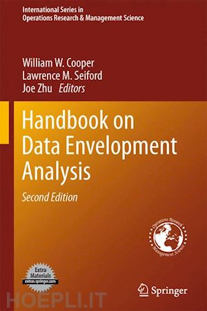 cooper william w. (curatore); seiford lawrence m. (curatore); zhu joe (curatore) - handbook on data envelopment analysis